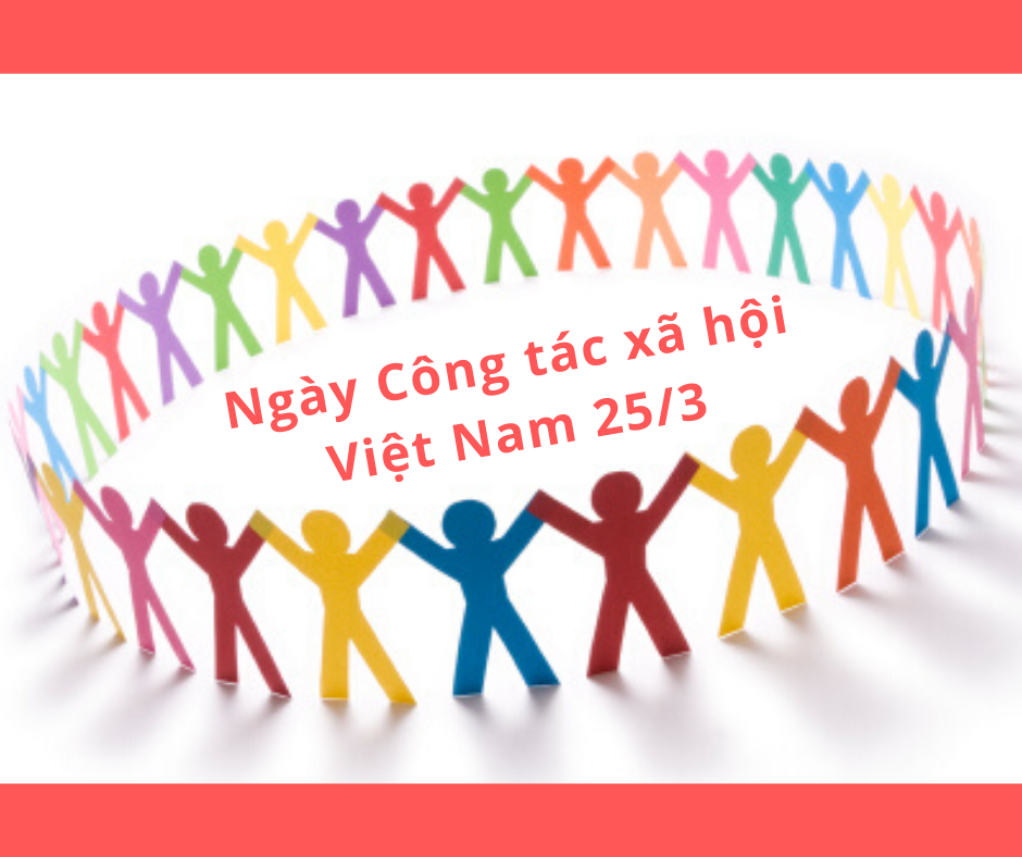 Kỷ Niệm Ngày Công Tác Xã Hội Việt Nam 25/03/2022